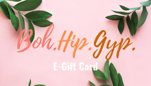Load image into Gallery viewer, Digital gift card for Boh.Hip.Gyp.