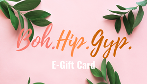 Digital gift card for Boh.Hip.Gyp.