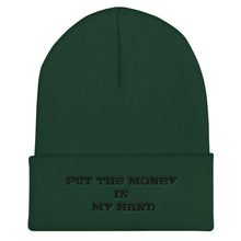 Load image into Gallery viewer, Green beanie that says Put The Money In My Hand