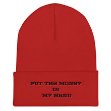 Load image into Gallery viewer, Red beanie that says Put The Money In My Hand